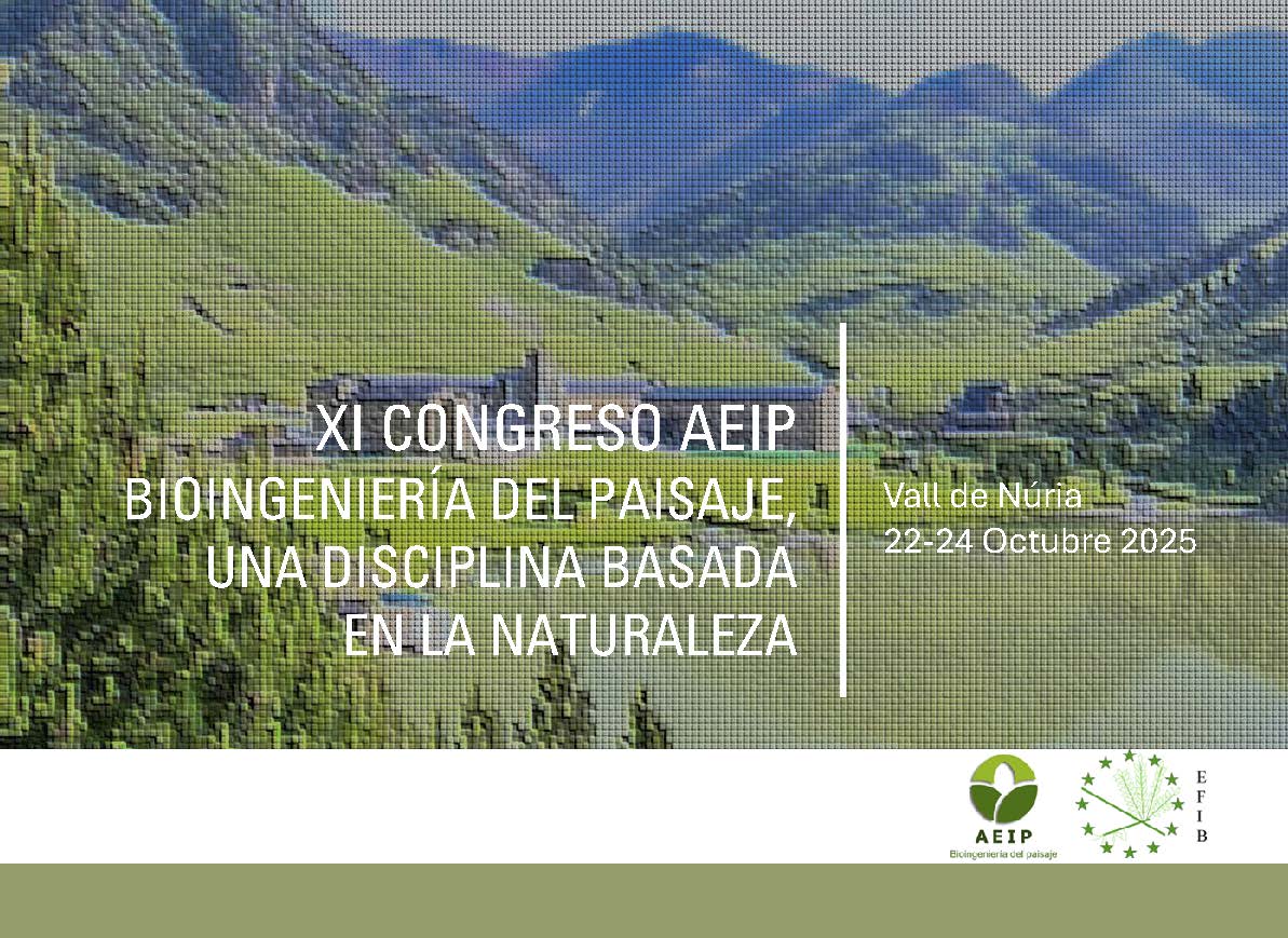 XI Congreso AEIP- EFIB: Bioingeniería del Paisaje. Una disciplina basada en la Naturaleza